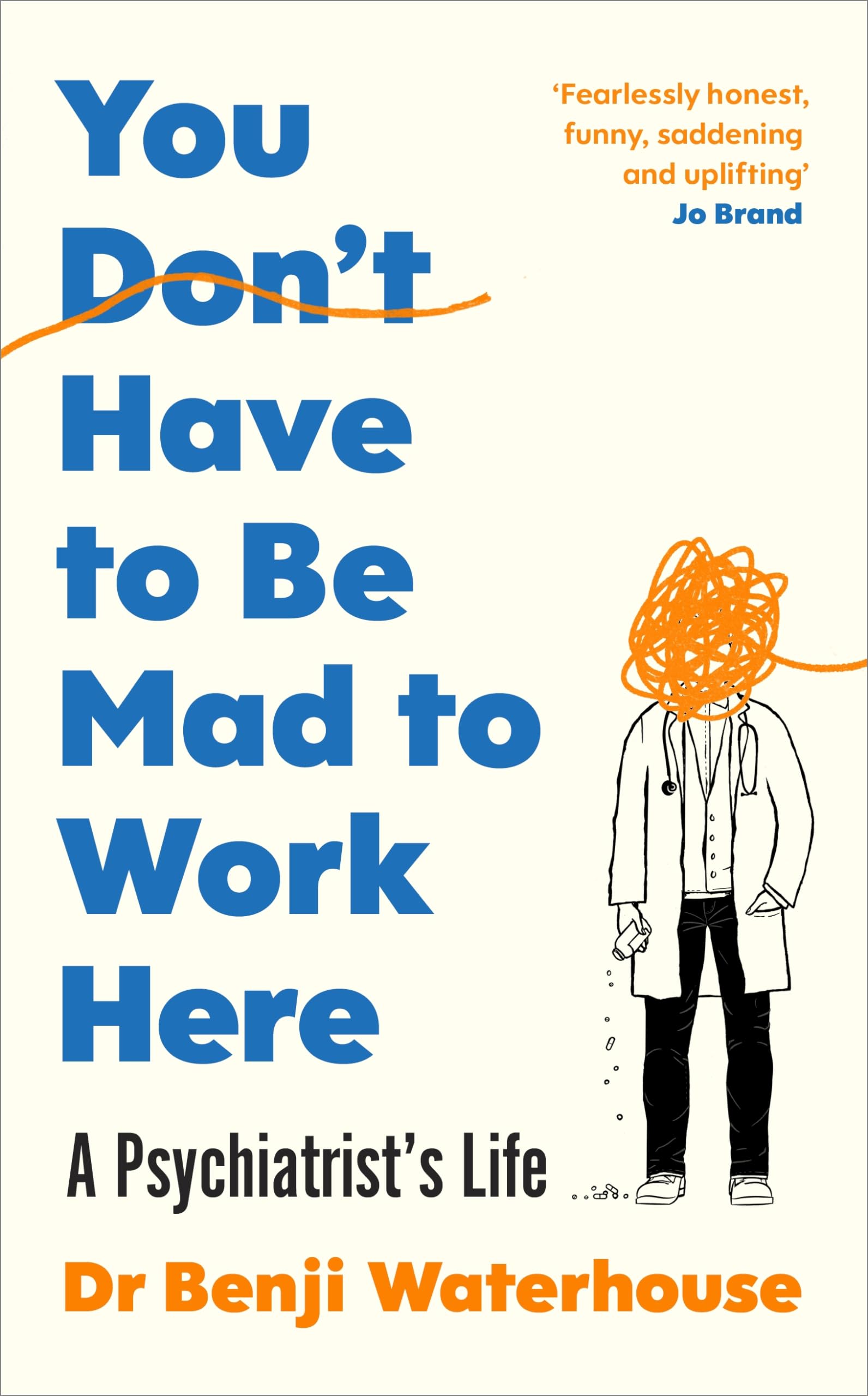 You Don’t Have To Be Mad To Work Here Benji Waterhouse